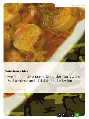 cover image of Uwe Timms "Die Entdeckung der Currywurst"--Sachanalyse und didaktische Reflexion